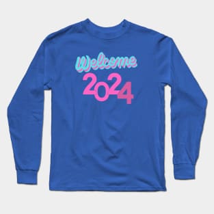 WELCOME 2024 Long Sleeve T-Shirt